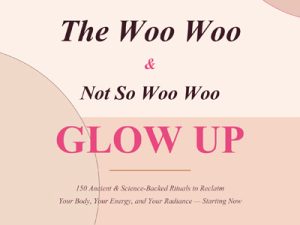 WooWoo GlowUp Digital Guide